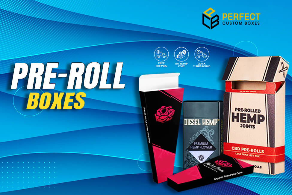 Pre-Roll Boxes Help Brands Stand Tall